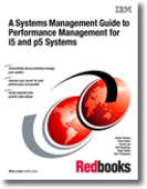 A Systems Management Guide to Performance Management for i5 and p5 Systems
