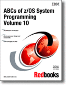 ABCs of z/OS System Programming Volume 10