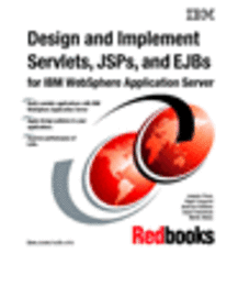 Design and Implement  Servlets, JSPs, and EJBs for IBM WebSphere Application Server