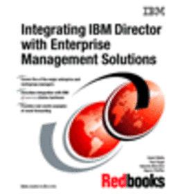 Integrating IBM Director with Enterprise Management Solutions