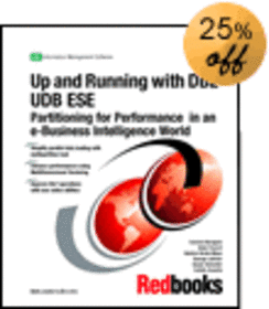 Up and Running with DB2 UDB ESE: Partitioning for Performance in an e-Business Intelligence World