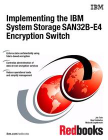 Implementing the IBM System Storage SAN32B-E4 Encryption Switch