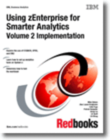 Using zEnterprise for Smart Analytics: Volume 2 Implementation
