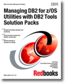 Managing DB2 for z/OS Utilities with DB2 Tools Solution Packs