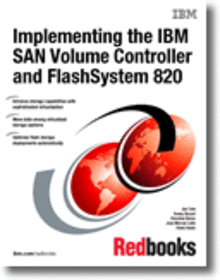 Implementing the IBM SAN Volume Controller and FlashSystem 820