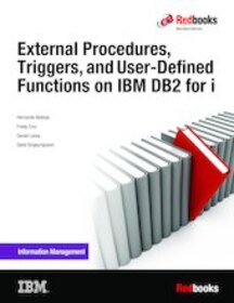External Procedures, Triggers, and User-Defined Functions on IBM DB2 for i 
