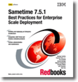 Sametime 7.5.1 - Best Practices for Enterprise Scale Deployment