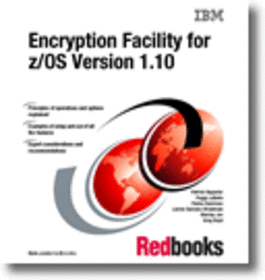 Encryption Facility for z/OS Version 1.10