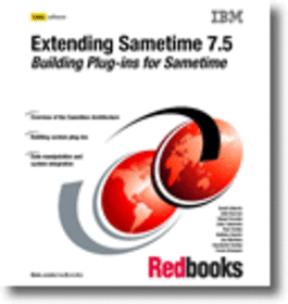 Extending Sametime 7.5 Building Plug-ins for Sametime