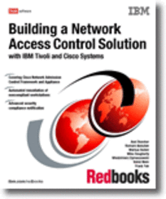 Building a Network Access Control Solution with IBM Tivoli and Cisco Systems