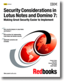 Security Considerations in Notes and Domino 7: Making Great Security Easier to Implement