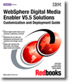WebSphere Digital Media Enable V5.5 Solutions