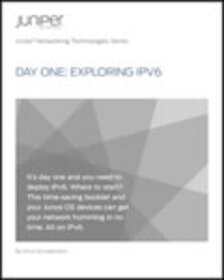 Day One: Exploring IPv6