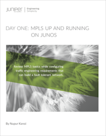 Day One: MPLS Up and Running On Junos 