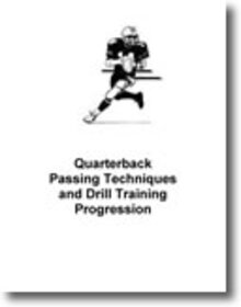 Quarterback Passing Techniques and Drill Training Progression (Book + DVDs)