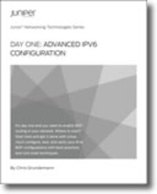Day One: Advanced IPv6 Configuration