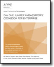 Day One: Juniper Ambassadors’ Cookbook for Enterprise