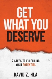 Get What You Deserve: 7 Steps to Fulfilling Your Potential