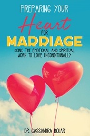 Preparing Your Heart for Marriage: Doing the Emotional and Spiritual Work to Love Unconditionally