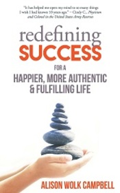 Redefining Success for a Happier, More Authentic & Fulfilling Life