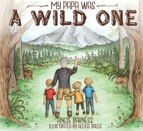 My Papa Was a Wild One (Hardcover)