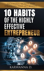 10 Habits of The Highly Effective Entrepreneur 