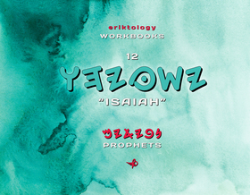 YShOYHU (Isaiah)  eriktology Workbooks