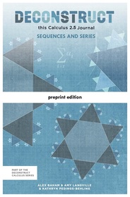 Deconstruct this Calculus 2.5 Journal: sequences and series