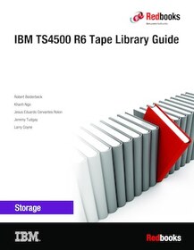 IBM TS4500 R6 Tape Library Guide