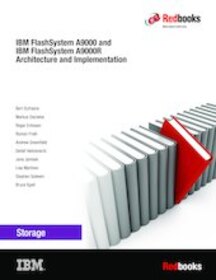 IBM FlashSystem A9000 and IBM FlashSystem A9000R Architecture and Implementation