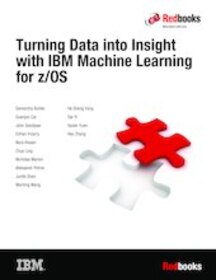 Turning Data into Insight with IBM Machine Learning for z/OS