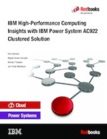 IBM High-Performance Computing Insights with IBM Power System AC922 Clustered Solution