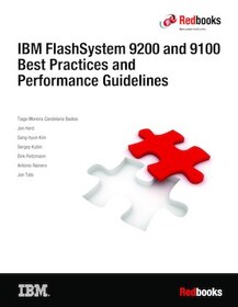 IBM FlashSystem 9200 and 9100 Best Practices and Performance Guidelines