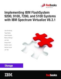 Implementing IBM FlashSystem 9200, 9100, 7200, and 5100 Systems with IBM Spectrum Virtualize V8.3.1