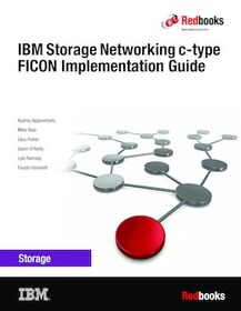 IBM Storage Networking c-type FICON Implementation Guide