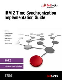 IBM Z Time Synchronization Implementation Guide