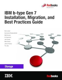 IBM b-type Gen 7 Installation, Migration, and Best Practices Guide