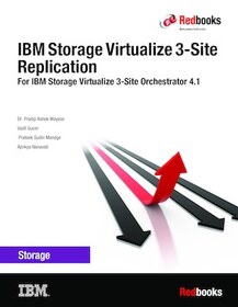 IBM Storage Virtualize 3-Site Replication (for IBM Storage Virtualize 3-Site Orchestrator 4.1)