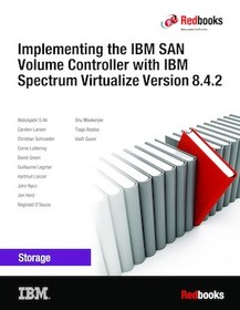 Implementing the IBM SAN Volume Controller with IBM Spectrum Virtualize Version 8.4.2