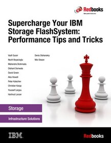 Supercharge Your IBM Storage FlashSystem: Performance Tips and Tricks