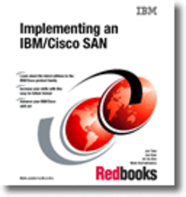Implementing an IBM/Cisco SAN