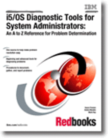i5/OS Diagnostic Tools for System Administrators: An A to Z Reference for Problem Determination