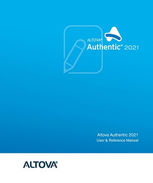 Altova Authentic 2021 Desktop Edition User & Reference Manual