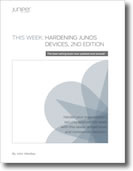 This Week: Hardening Junos Devices, 2nd Edition