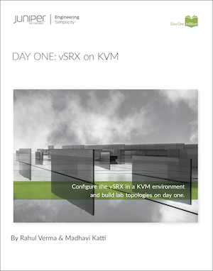 Day One: vSRX on KVM