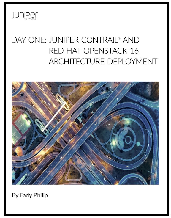 Day One: Juniper Contrail and Red Hat OpenStack 16 Architecture Deployment
