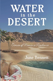 Water in the Desert Stories of Women's Resilience