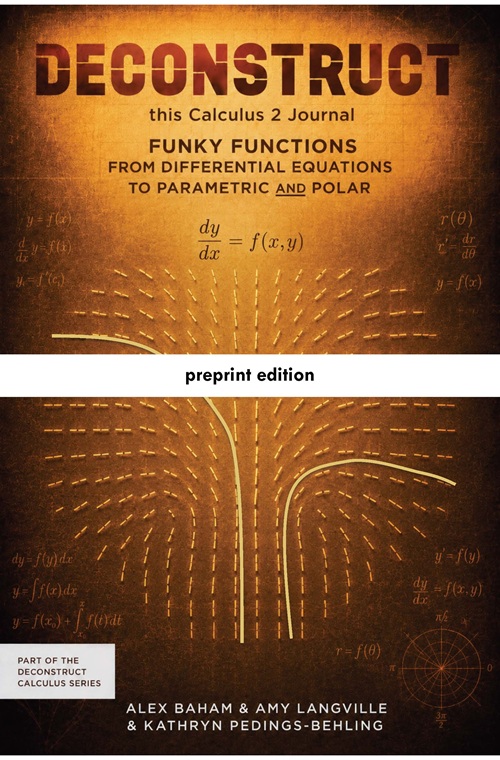 Deconstruct this Calculus 2 Journal: funky functionsfrom differential equations to parametric and polar