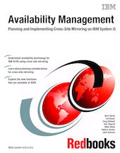 Availability Management - A Guide to Planning and Implementing Cross-Site Mirroring on System i5