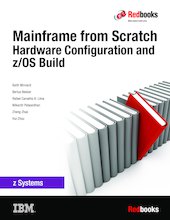 Mainframe from Scratch: Hardware Configuration and z/OS Build